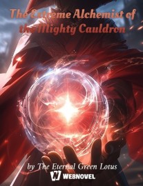 Read The Extreme Alchemist of the Mighty Cauldron Online
