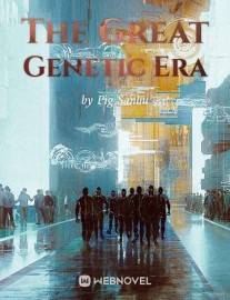 Read The Great Genetic Era Online
