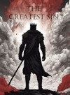 The Greatest Sin [Progression Fantasy][Kingdom Building]