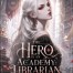 The Hero is An Academy Librarian