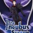 The Incubus System