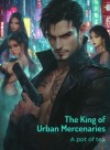The King of Urban Mercenaries