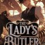 The Lady's Butler: I Reincarnated To Serve The Villainess