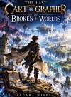 The Last Cartographer of Broken Worlds
