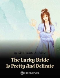 Read The Lucky Bride Is Pretty And Delicate Online