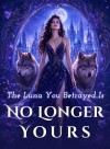 The Luna You Betrayed Is No Longer Yours