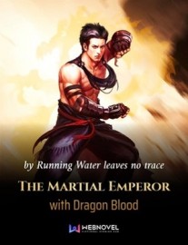 Read The Martial Emperor with Dragon Blood Online