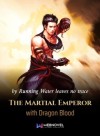 The Martial Emperor with Dragon Blood