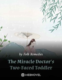 Read The Miracle Doctor's Two-Faced Toddler Online