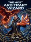 The Most Arbitrary Wizard