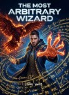 The Most Arbitrary Wizard