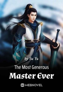 The Most Generous Master Ever