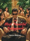 The Most Powerful Bodyguard