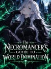 The Necromancer's Guide To World Domination