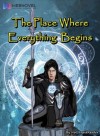 The Place Where Everything Begins