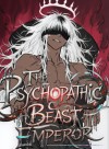 The Psychopathic Beast Emperor