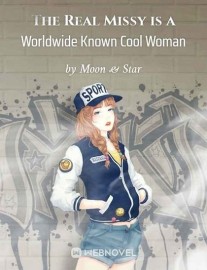 Read The Real Missy is a Worldwide Known Cool Woman Online
