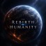 The Rebirth of Humanity
