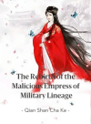 The Rebirth of the Malicious Empress of Military Lineage