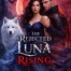 The Rejected Luna Rising