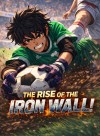 The Rise of the Iron Wall!