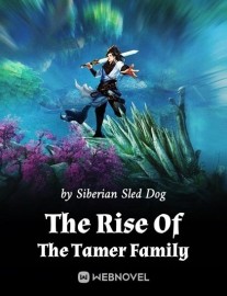 Read The Rise Of The Tamer Family Online