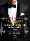 The Satan CEO's Woman: He Unexpectedly Fell in Love with Her