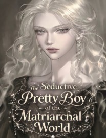 Read The Seductive Pretty Boy of the Matriarchal World Online