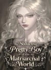 The Seductive Pretty Boy of the Matriarchal World