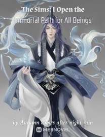 Read The Sims: I Open the Immortal Path for All Beings Online