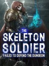 The Skeleton Soldier Failed to Defend the Dungeon