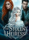 The Stolen Heiress: Claimed by her Father's Ruthless Enemy.