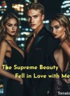The Supreme Beauty Fell in Love with Me
