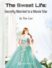Read The Sweet Life: Secretly Married to a Movie Star Online