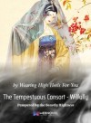 The Tempestuous Consort – Wilfully Pampered by the Beastly Highness