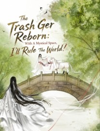 Read The Trash Ger Reborn: With A Mystical Space, I'll Rule The World! Online