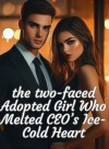 the two-faced Adopted Girl Who Melted CEO's Ice-Cold Heart