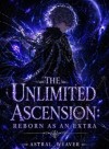 The Unlimited Ascension: Reborn as an Extra