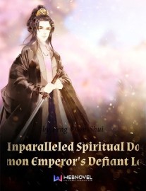 Read The Unparalleled Spiritual Doctor: Demon Emperor’s Defiant Love Online