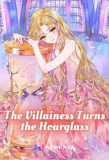 The Villainess turns the Hourglass