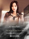 The Wife of the Wealthy Family Is Fierce and Cute.