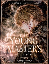 Read The Young Master's Dilemma: I ended up as the villain Online