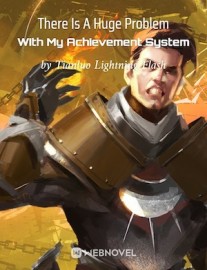 Read There Is A Huge Problem With My Achievement System Online