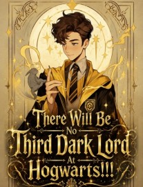 Read There Will Be No Third Dark Lord At Hogwarts!!! Online