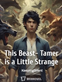 Read This Beast-Tamer is a Little Strange Online