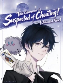 Read This Character is Suspected of Cheating! [Unlimited Flow] Online