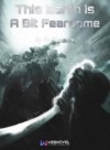 This Earth Is A Bit Fearsome