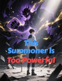 Read This Summoner Is Too Powerful Online