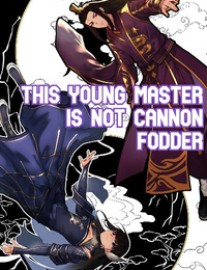 Read This Young Master is not Cannon Fodder Online
