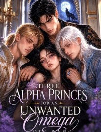 Read Three Alpha Princes for an Unwanted Omega Online